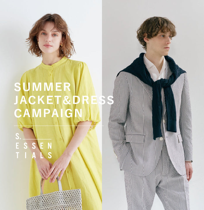 SUMMER  JACKET＆DRESS  CAMPAIGN
