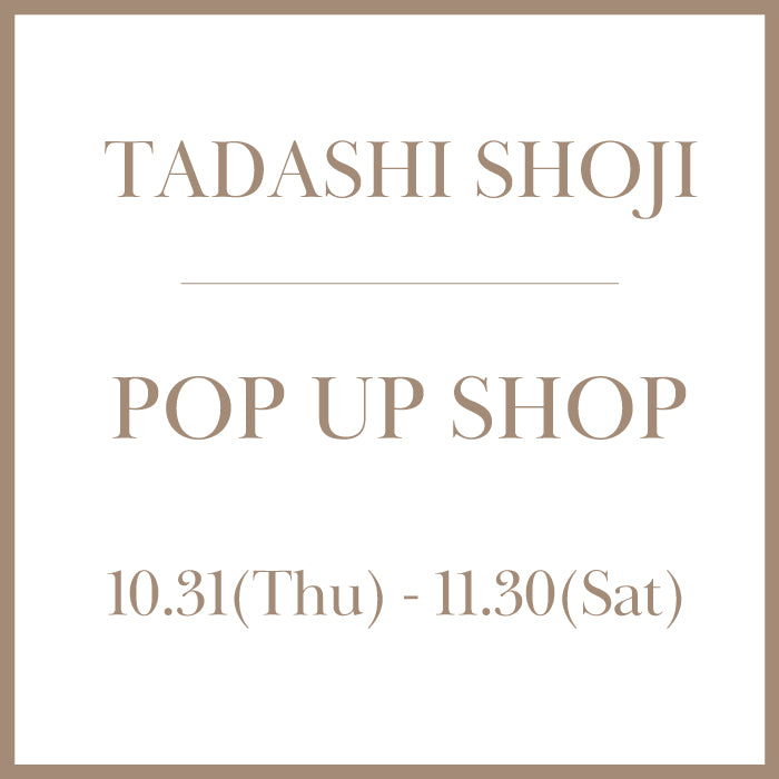 『TADASHI SHOJI』POP UP SHOP ＠EPOCA THE SHOP KUMAMOTO