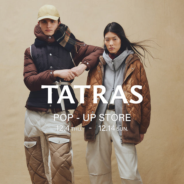 TATRAS POP-UP STORE / ラブレス　ニュウマン横浜店でタトラス限定ストアを開催