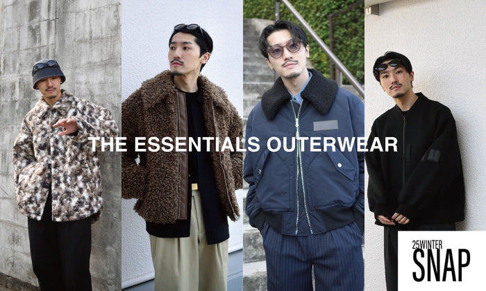 THE ESSENTIALS OUTER : 25WINTER SNAP