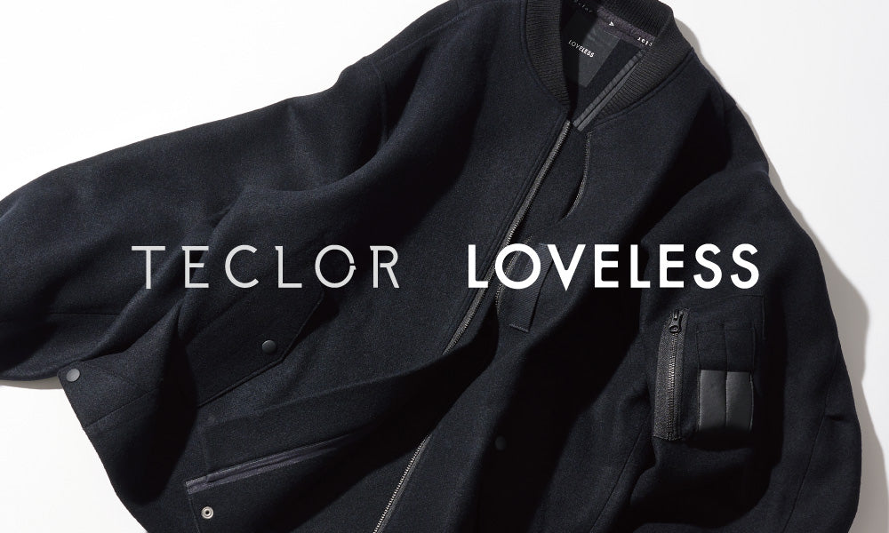 TECLOR × LOVELESS 伝統技術を尊重した最新鋭のテクノロジーとラブレスの融合