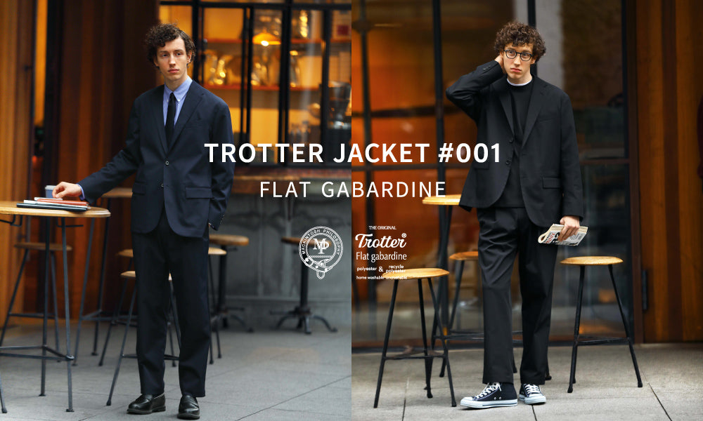 MACKINTOSH PHILOSOPHY ｜TROTTER JACKET #001 Debut
