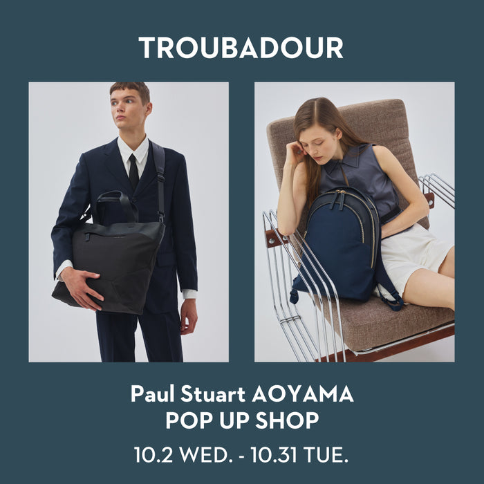 Paul Stuart 青山本店 ｜TROUBADOUR POP UPのお知らせ