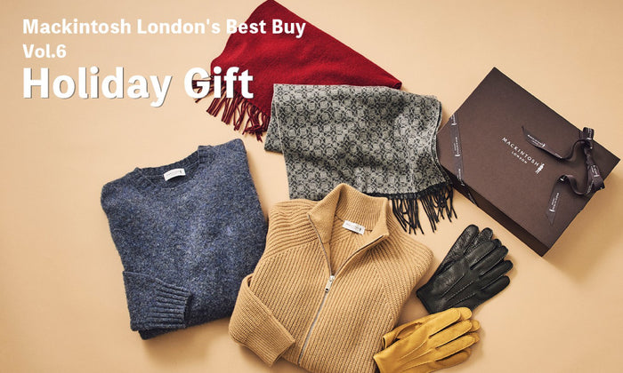 MACKINTOSH LONDON MEN | FEATURE | 1124 | Mackintosh London's Best Buy Vol.6【Holiday Gift】||紳士が喜ぶクリスマスギフト