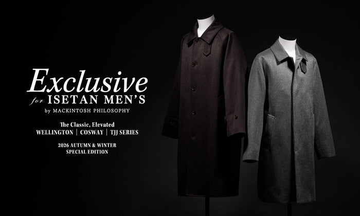 【MEN】Exclusive for ISETAN MEN'S｜The Classic, Elevated