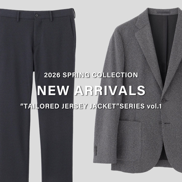 【MEN】NEW ARRIVALS | “TAILORED JERSEY JACKET”SERIES vol.1