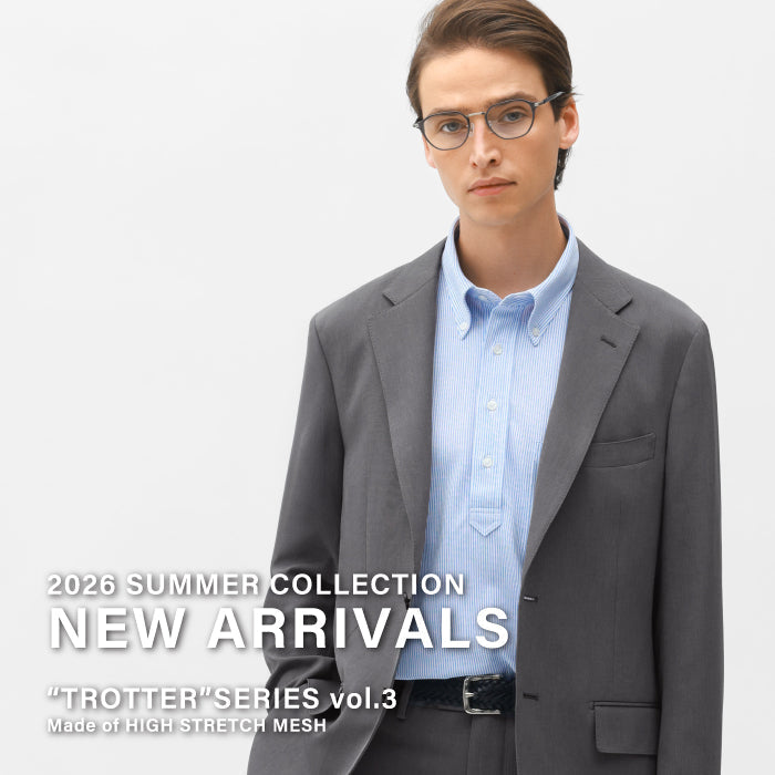 【MEN】NEW ARRIVALS | “TROTTER”SERIES vol.3