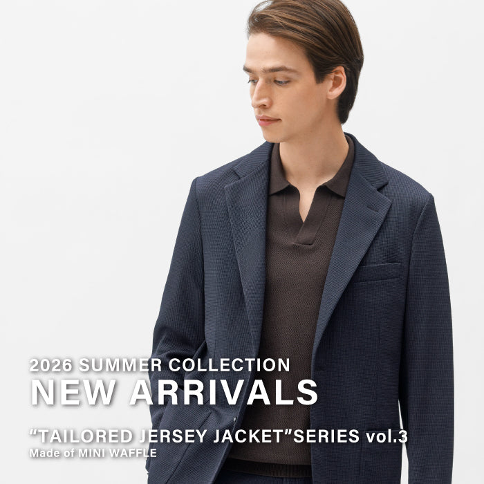 【MEN】NEW ARRIVALS | “TAILORED JERSEY JACKET”SERIES vol.3
