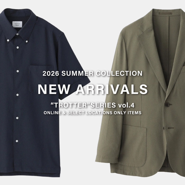 【MEN】NEW ARRIVALS | “TROTTER”SERIES vol.4