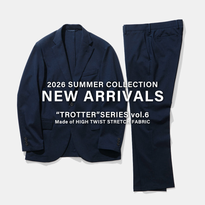 【MEN】NEW ARRIVALS | “TROTTER”SERIES vol.6