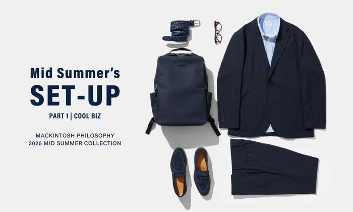 【MEN】Mid Summer’s SET-UP | Part.1「COOL BIZ」
