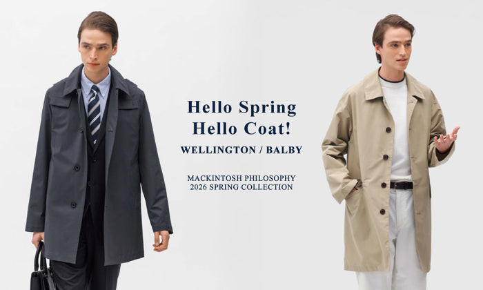 【MEN】Hello Spring, Hello Coat ! | WELLINGTON & BALBY