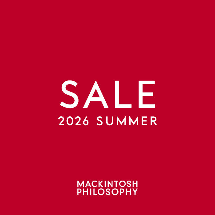 MACKINTOSH PHILOSOPHY | 2026 SUMMER SALE