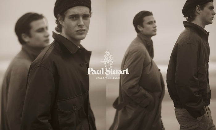 Paul Stuart men | FALL & WINTER COLLECTION 2026