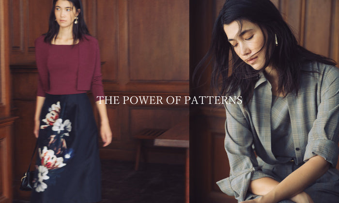 今季を語る２つの“柄” －THE POWER OF PATTERNS－
