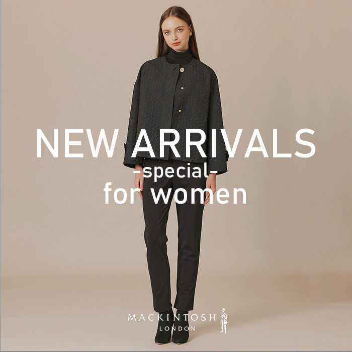 MACKINTOSH LONDON| WOMEN 新作入荷 のお知らせ  ーSPECIALー