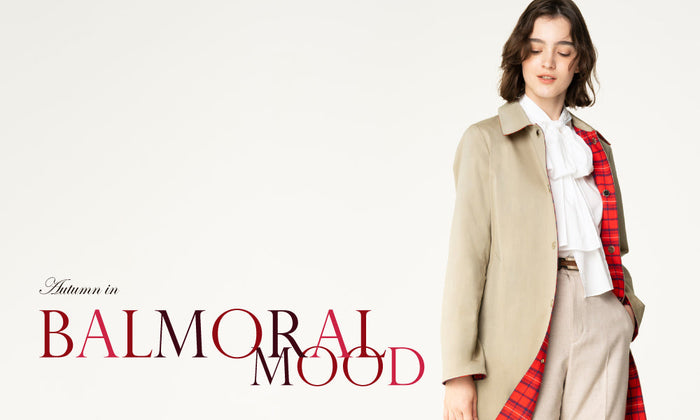 MACKINTOSH LONDON WOMEN｜【AUTUMN COLLECTION 2026 】 Autumn in Balmoral Mood