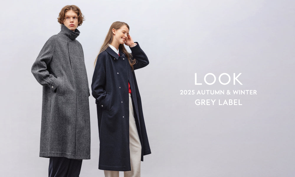 【GREY LABEL】2025 AUTUMN & WINTER LOOK