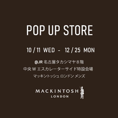 NEWS/ MACKINTOSH MEN / POP UP SHOP 2023.10.11