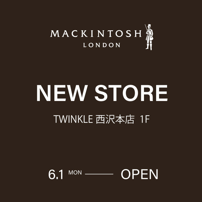 NEWS/ MACKINTOSH LONDON WOMEN | TWINKLE西沢本店オープンのお知らせ