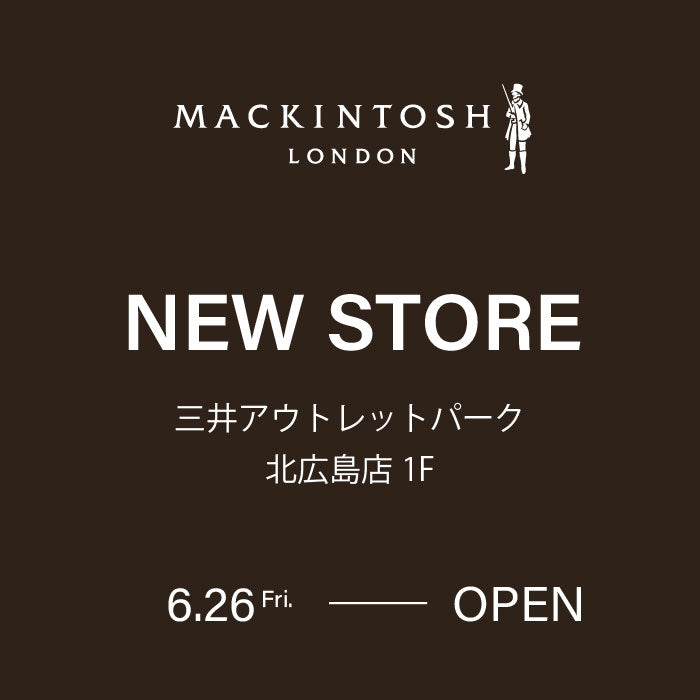 MACKINTOSH LONDON | 三井アウトレットパーク北広島オープン