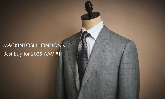 MACKINTOSH LONDON's Best Buy for 2025 A/W #1　さらなるハイグレードを叶えた 「MINT BRIDGE（ミントブリッジ）」デビュー！