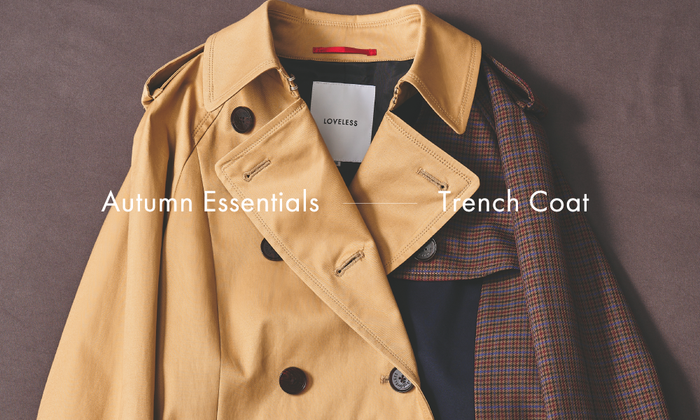 Autumn Essentials - Trench Coat / トレンチコートを取り入れ秋の装いに