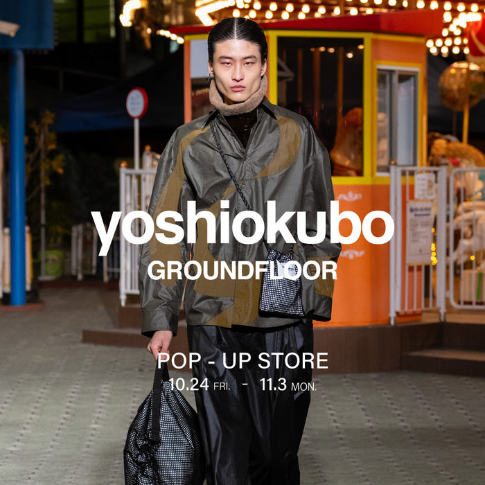 yoshiokubo GROUNDFLOOR POP-UP STORE / ラブレス青山でヨシオクボ限定ストアを開催